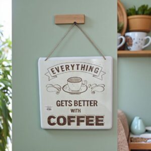 لوحة جدارية معدنية لركن القهوة عبارة Everything Gets Better With Coffee